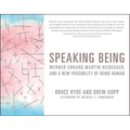 Speaking Being: Werner Erhard, Martin Heidegger, and a New Possibility of Being Human