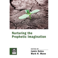 Nurturing the Prophetic Imagination