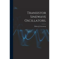 Transistor Sinewave Oscillators.