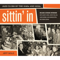 Sittin' in: Jazz Clubs of the 1940s and 1950s