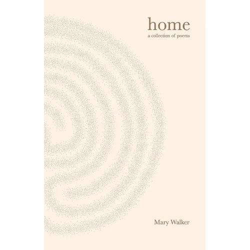 Home: Poems for becoming who you are and releasing who you're not