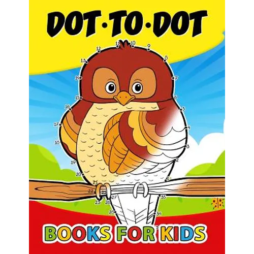 Dot to Dot books for kids: Activity Book for Boys, Girls and Toddlers 1-3, 3-5 (Connect the dot Puzzle)