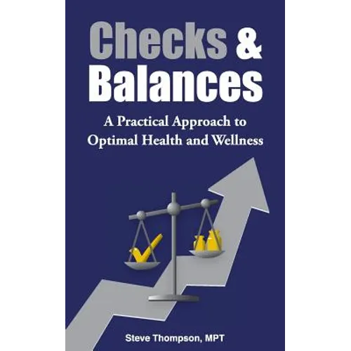 Checks & Balances: A Practical Approach to Optimal Health and Wellness