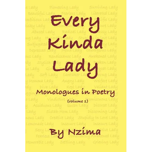 Every Kinda Lady: Monologues in Poetry (Volume 1)