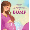 The Adventures of Bump: A Heartwarming Pregnancy Keepsake Book for Expecting Moms, Baby Showers & Growing Families