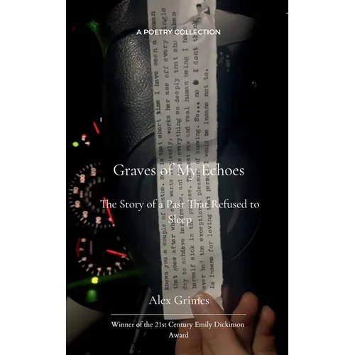 Graves of My Echos The Story of a Past That Refused to Sleep