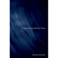 Experiencing Musical Time