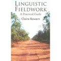Linguistic Fieldwork: A Practical Guide