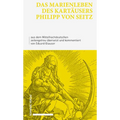 Das Marienleben Des Kartausers Philipp Von Seitz: Aus Dem Mittelhochdeutschen Zeilengetreu Ubersetzt Und Kommentiert Von Eduard Glauser