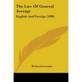 The Law Of General Average: English And Foreign (1888)