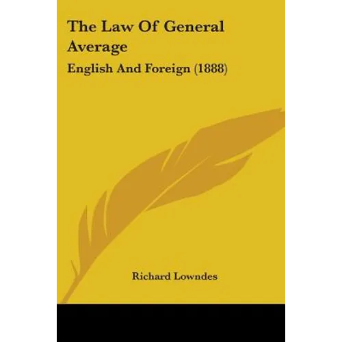The Law Of General Average: English And Foreign (1888)