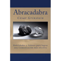 Abracadabra: Las habilidades y los valores que permiten una comunicación efectiva