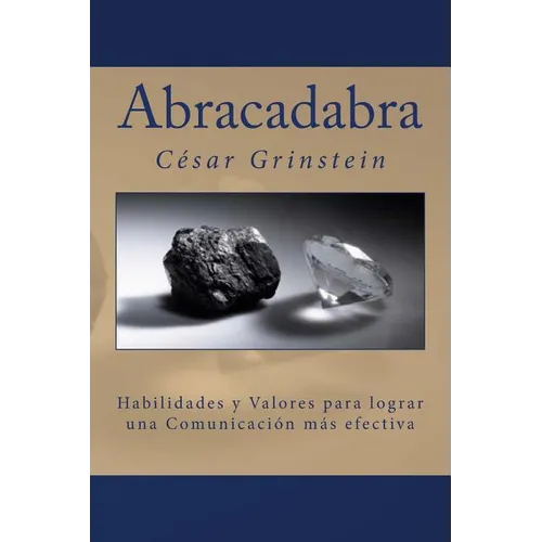 Abracadabra: Las habilidades y los valores que permiten una comunicación efectiva