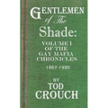 Gentlemen of the Shade: A Fictional History of the Gay Mafia