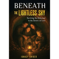 Beneath the Lightless Sky: Surviving the Holocaust in the Sewers of Lvov