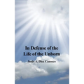 In Defense of the Life of the Unborn