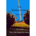 The Rainbow's End: Nurse Hal Among The Amish