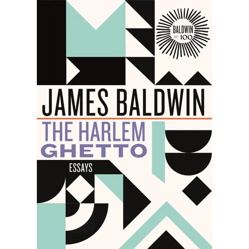The Harlem Ghetto: Essays