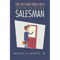 The Life and Times of a Door-to-Door Salesman