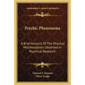 Psychic Phenomena: A Brief Account of the Physical Manifestations Observed in Psychical Research
