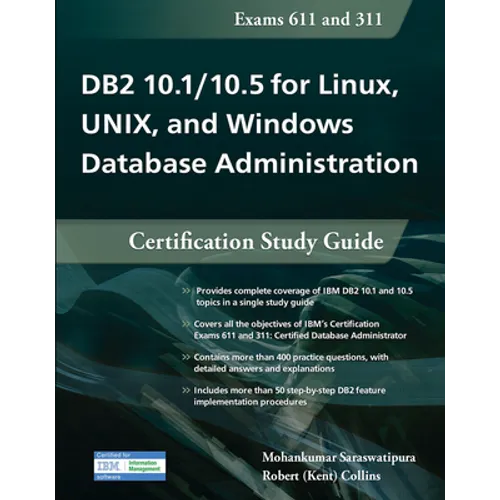 DB2 10.1/10.5 for Linux, Unix, and Windows Database Administration: Certification Study Guide