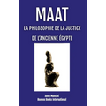 Maat, La Philosophie de la Justice de L'Ancienne Egypte