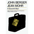 A Seventh Man: A Book of Images and Words about the Experience of Migrant Workers in Europe