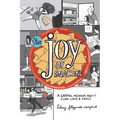 The Joy of Snacking: A Graphic Memoir about Food, Love & Family