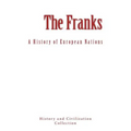 The Franks: A History of European Nations