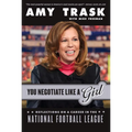 You Negotiate Like a Girl: Reflections on a Career in the National Football League