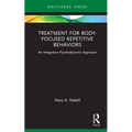 Treatment for Body-Focused Repetitive Behaviors: An Integrative Psychodynamic Approach