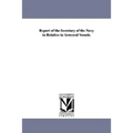 Report of the Secretary of the Navy in Relation to Armored Vessels.