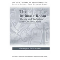 The Intimate Room: Theory and Technique of the Analytic Field
