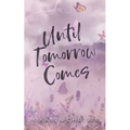 Until Tomorrow Comes