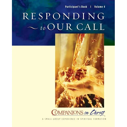 Responding to Our Call Participant's Book Vol 4: Companions in Christ
