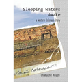 Sleeping Waters Awake: A Western Colorado Story