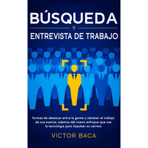 Búsqueda y entrevista de trabajo: Formas de destacar entre la gente y obtener el trabajo de sus sueños, además del nuevo enfoque que usa la tecnología