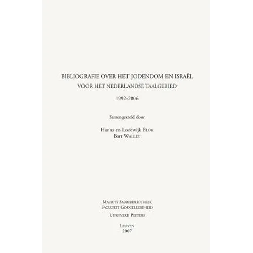 Bibliografie Over Het Jodendom En Israel Voor Het Nederlandse Taalgebied 1992-2006
