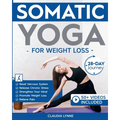 Somatic Yoga for Weight Loss: 28-Day Journey to Reset Your Nervous System, Release Chronic Stress, Relieve Pain, and Promote Weight Loss-Strengthen Yo