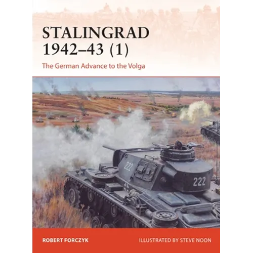 Stalingrad 1942-43 (1): The German Advance to the Volga