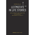Leitmotifs in Life Stories: Developments and Stabilities of Religiosity and Narrative Identity