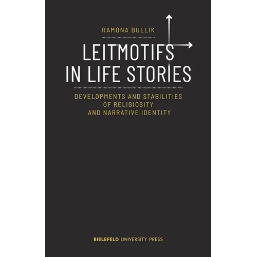 Leitmotifs in Life Stories: Developments and Stabilities of Religiosity and Narrative Identity