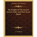 The Knights Of The Ancient Essenic Order And Their Secret Ritual
