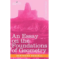 An Essay on the Foundations of Geometry