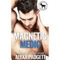 Magnetic Medic: A Cocky Hero Club Novel