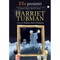 Ella Persistió Harriet Tubman / She Persisted: Harriet Tubman