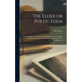 The Elder or Poetic Edda; Commonly Known as Saemund's Edda. Edited and Translated With Introd. and Notes by Olve Bray. Illustrated by W.G. Collingwood