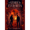 The Stories of Evergreen Book III: The Battle for Greystone