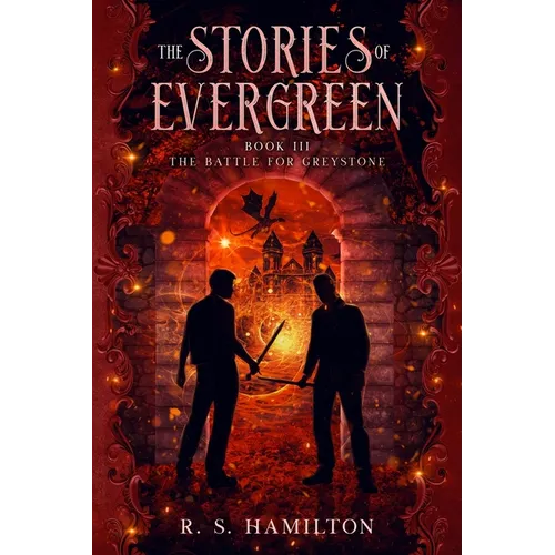 The Stories of Evergreen Book III: The Battle for Greystone