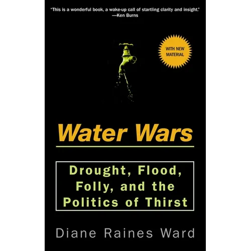 Water Wars: Drought, Flood, Folly, and the Politics of Thirst
